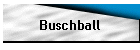 Buschball